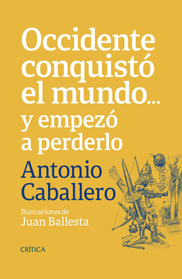 Occidente conquistó el mundo ... y empezó a perderlo
