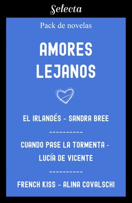 Amores lejanos (Pack con: El irlandés | French kiss | Cuando pase la tormenta)