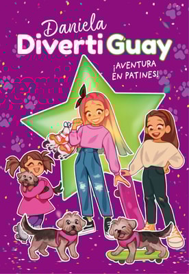 ¡Aventura en patines! (Daniela DivertiGuay 5)