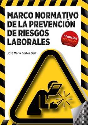 Marco normativo de la Prevención de Riesgos Laborales (5ª ed.)
