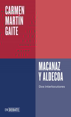 Macanaz y Aldecoa (Serie ENDEBATE)