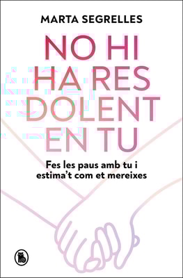 No hi ha res dolent en tu