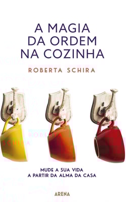A Magia da Ordem na Cozinha