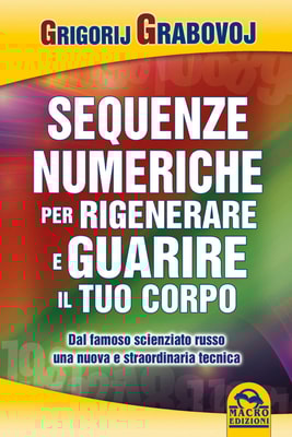Sequenze numeriche per rigenerare e guarire il tuo corpo