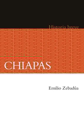 Chiapas. Historia breve