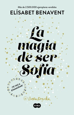 La magia de ser Sofía (Bilogía Sofía 1)