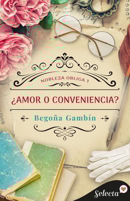¿Amor o conveniencia? (Nobleza obliga 1)