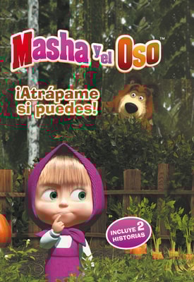 ¡Atrapame si puedes! (Un cuento de Masha y el Oso)