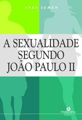 A Sexualidade segundo João Paulo II