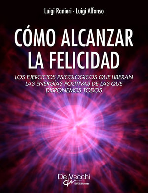 Cómo alcanzar la felicidad