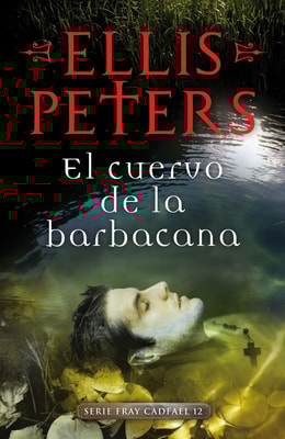 El cuervo de la barbacana (Fray Cadfael 12)