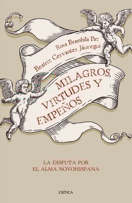 Milagros, virtudes y empeños