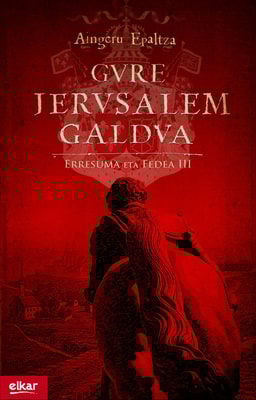 Gure Jerusalem galdua