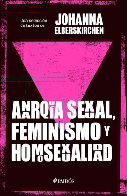 Anarquía sexual, feminismo y homosexualidad