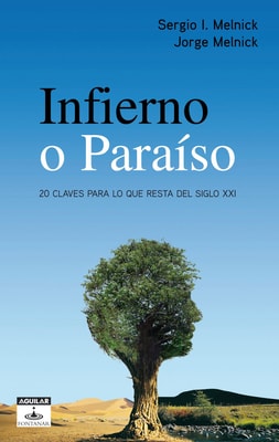 Infierno o Paraíso. 20 claves para lo que resta del siglo XXI