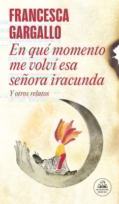 En qué momento me volví esa señora iracunda