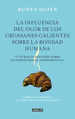 La influencia del olor de los cruasanes calientes sobre la bondad humana