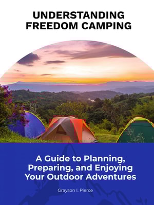 Understanding Freedom Camping