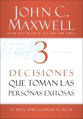 3 Decisiones que toman las personas exitosas