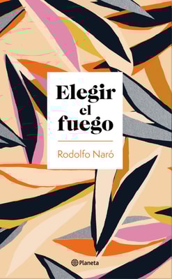 Elegir el fuego