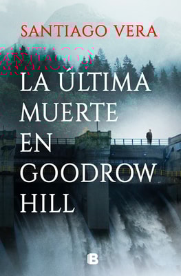 La última muerte en Goodrow Hill (Trilogía Americana 2)