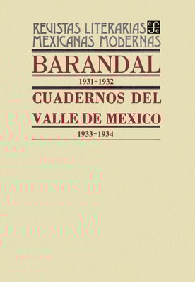 Barandal, 1931-1932. Cuadernos del Valle de México, 1933-1934