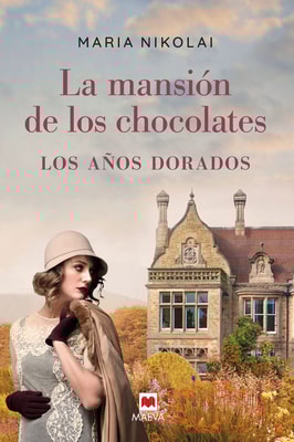 La mansión de los chocolates. Los años dorados