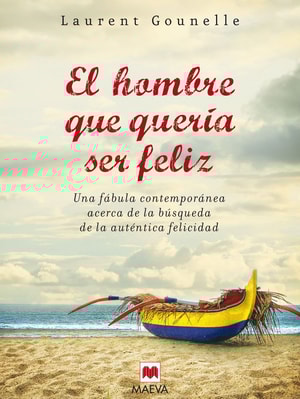 El hombre que quería ser feliz
