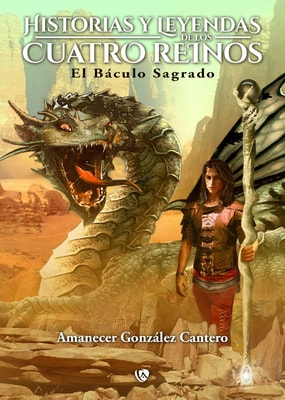 Historias de los cuatro reinos. El Báculo Sagrado