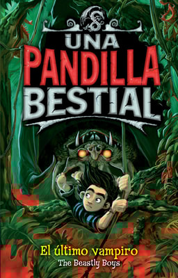 El último vampiro (Serie Una pandilla bestial 4)