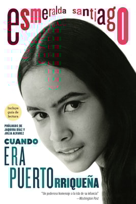 Cuando era puertorriqueña / When I Was Puerto Rican. 30th Anniversary Edition