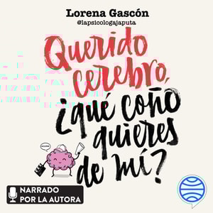 Querido cerebro, ¿qué coño quieres de mí?