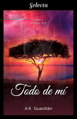 Todo de mí (Kamaù tut 2)