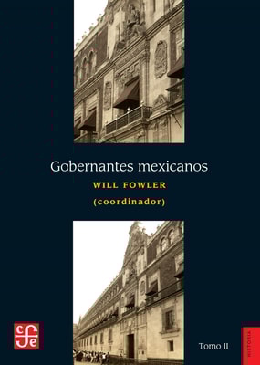 Gobernantes mexicanos, II: 1911-2000