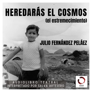 Heredarás el cosmos (el estremecimiento)