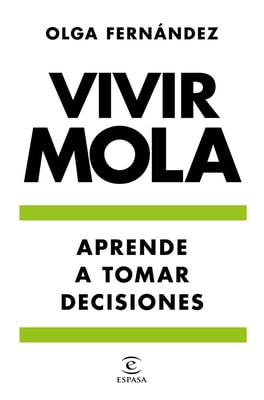 Vivir mola. Aprende a tomar decisiones