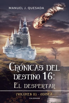 Crónicas del destino 16: El despertar (Volumen II)