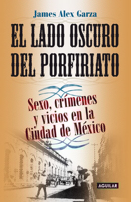 El lado oscuro del Porfiriato