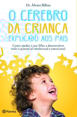 O Cérebro das Crianças Explicado aos Pais