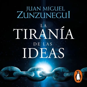 La tiranía de las ideas