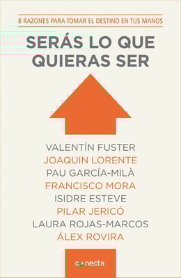 Serás lo que quieras ser