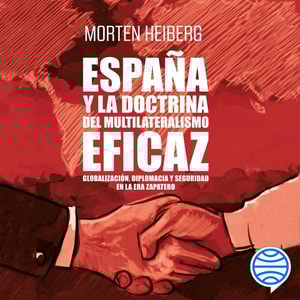 España y la doctrina del multilateralismo eficaz
