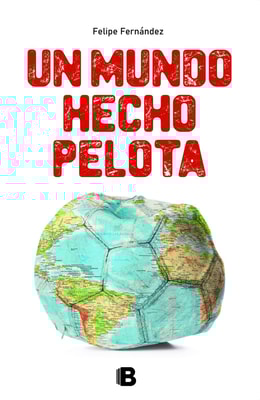Un mundo hecho pelota