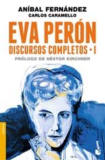 Eva Perón. Discursos completos I