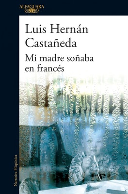 Mi madre soñaba en francés