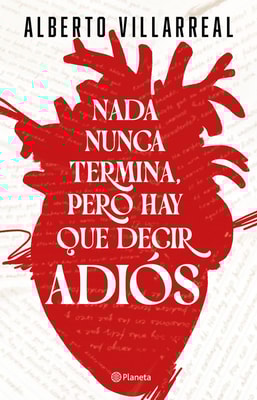 Nada nunca termina, pero hay que decir adiós