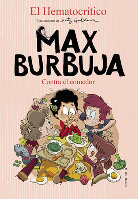 Max Burbuja 4 - Contra el comedor