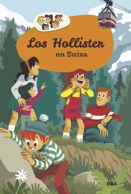 Los Hollister en Suiza (Los Hollister 6)