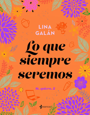 Lo que siempre seremos. Sí, quiero, 2