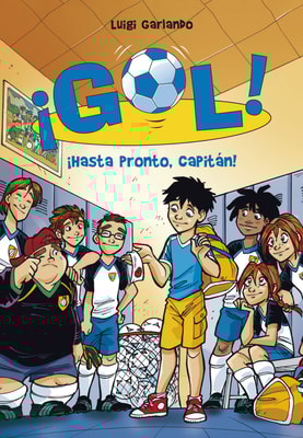 ¡Gol! 7 - ¡Hasta pronto, capitán!